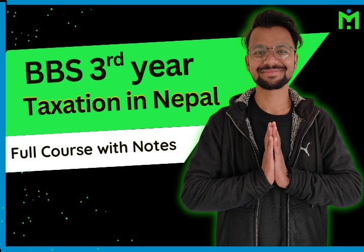 Taxation in Nepal - BBS 3rd Year Full Course and Free Notes
