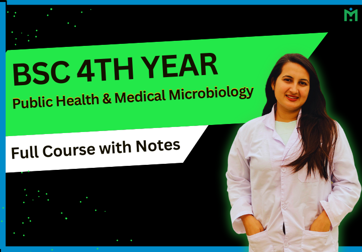 BSc 4th Year Public Health and Medical Microbiology - Full Course and Free Notes