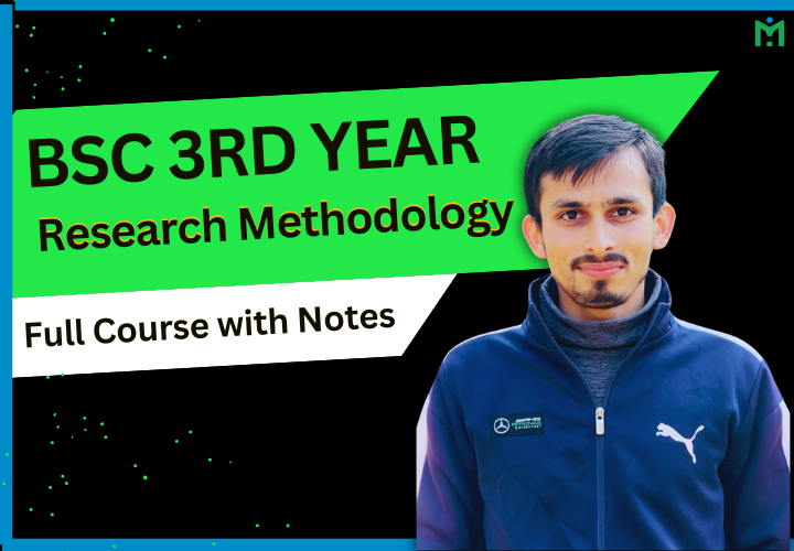 Research Methodology BSc 3rd Year - Full Course with Free Notes